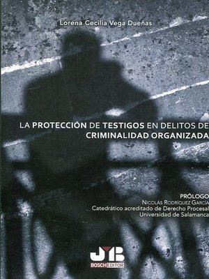 cover image of La protección de testigos en delitos de criminalidad organizada